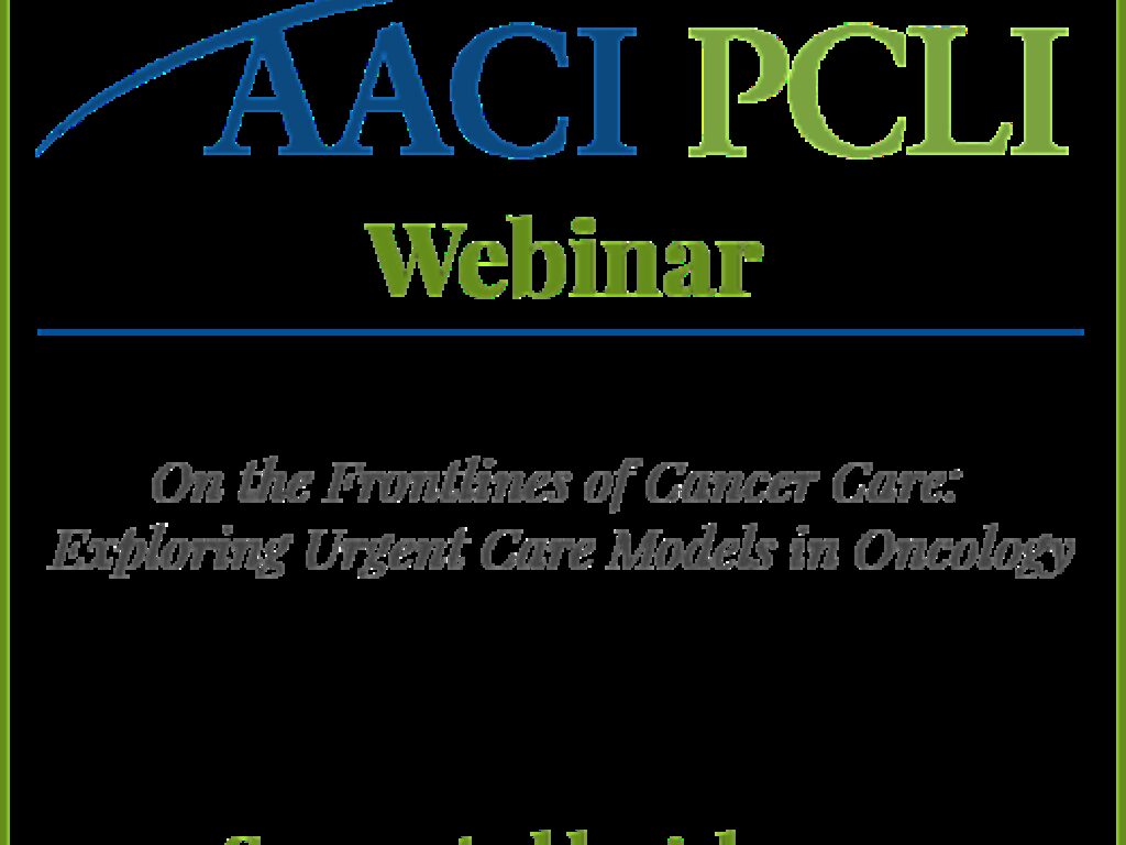 PCLI Webinar Exploring Urgent Care Models in Oncology