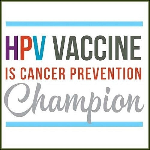 HPV Vaccine Is Cancer Prevention Nominate a Champion