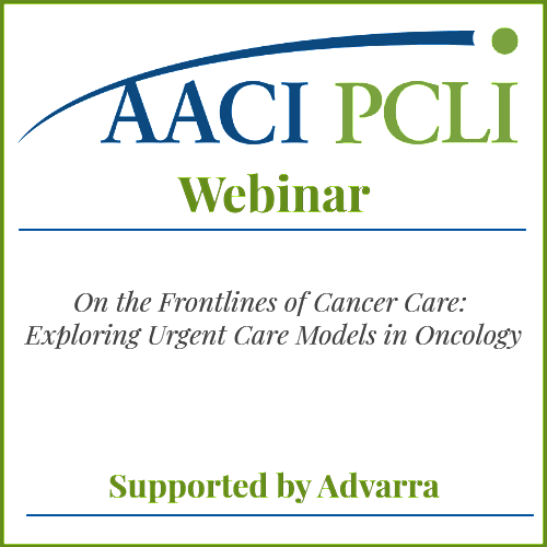 PCLI Webinar Exploring Urgent Care Models in Oncology