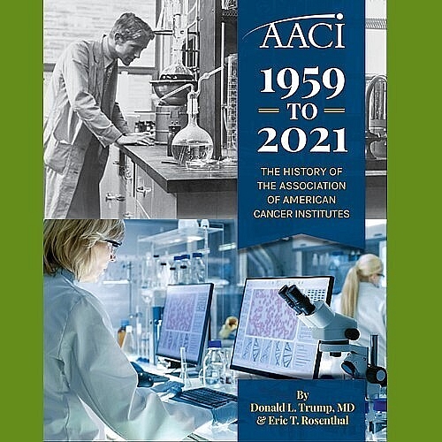 The History of the Association of American Cancer Institutes